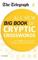 Telegraph - Nouveau grand livre de mots croisés cryptés 7 - Telegraph All New Big Book of Cryptic Crosswords 7
