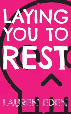 Vous mettre au repos - Laying You to Rest