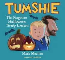 Tumshie - La lanterne de navet oubliée - Tumshie - The Forgotten Turnip Lantern