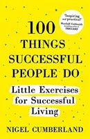 100 choses que font les gens qui réussissent, édition élargie - 100 Things Successful People Do, Expanded Edition