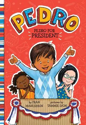 Pedro à la présidence - Pedro for President