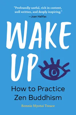 Wake Up : Comment pratiquer le bouddhisme zen - Wake Up: How to Practice Zen Buddhism