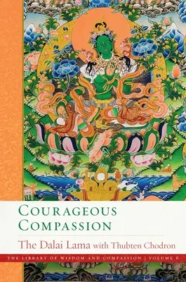 Compassion courageuse, 6 - Courageous Compassion, 6