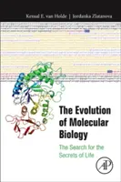 L'évolution de la biologie moléculaire : La recherche des secrets de la vie - The Evolution of Molecular Biology: The Search for the Secrets of Life