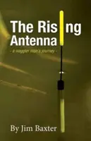 L'antenne montante - Rising Antenna