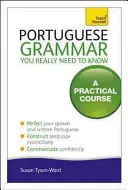 La grammaire portugaise que vous devez vraiment connaître - Portuguese Grammar You Really Need to Know