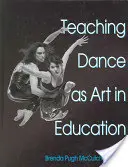 L'enseignement de la danse en tant qu'art dans l'éducation - Teaching Dance as Art in Education