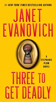 Trois pour devenir mortel, 3 : Un roman de Stephanie Plum - Three to Get Deadly, 3: A Stephanie Plum Novel