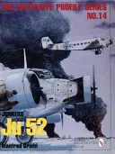 Luftwaffe Profile Series No.14 : Junkers Ju 52 - Luftwaffe Profile Series No.14: Junkers Ju 52