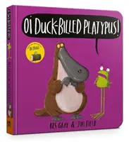 Oi l'ornithorynque - Livre de poche - Oi Duck-billed Platypus Board Book