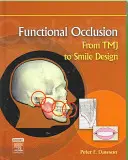 Occlusion fonctionnelle : Du Tmj au Smile Design - Functional Occlusion: From Tmj to Smile Design