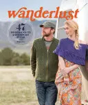 Wanderlust : 46 tricots modernes pour un style bohème - Wanderlust: 46 Modern Knits for Bohemian Style