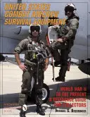 United States Combat Aircrew Survival Equipment World War II to the Present : Un guide de référence pour les collectionneurs - United States Combat Aircrew Survival Equipment World War II to the Present: A Reference Guide for Collectors