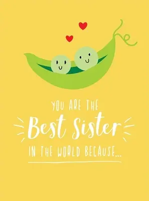 Tu es la meilleure sœur du monde parce que... - You Are the Best Sister in the World Because...