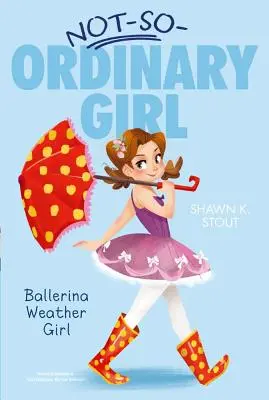 Ballerina Weather Girl, 1