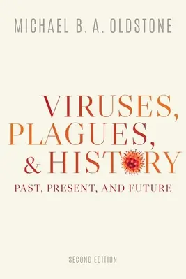 Virus, fléaux et histoire : Passé, présent et futur - Viruses, Plagues, and History: Past, Present, and Future