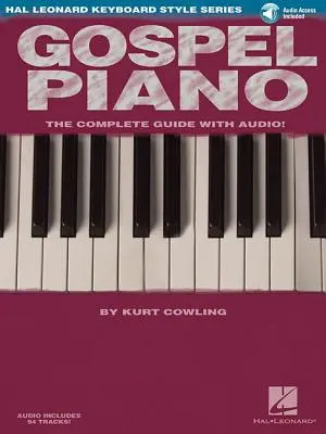 Gospel Piano : Hal Leonard Keyboard Style Series [With Access Code] (en anglais) - Gospel Piano: Hal Leonard Keyboard Style Series [With Access Code]