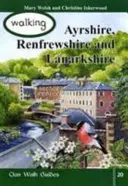 Randonnée dans l'Ayrshire, le Renfrewshire et le Lanarkshire - Walking Ayrshire, Renfrewshire and Lanarkshire