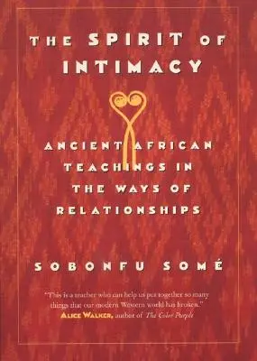 L'esprit de l'intimité : Enseignements anciens sur les voies de la relation - The Spirit of Intimacy: Ancient Teachings in the Ways of Relationships
