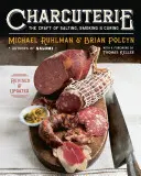 Charcuterie : L'art du salage, du fumage et de la maturation - Charcuterie: The Craft of Salting, Smoking, and Curing