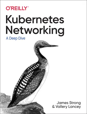 La mise en réseau et Kubernetes : Une approche en couches - Networking and Kubernetes: A Layered Approach