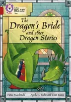 La fiancée du dragon et autres histoires de dragons : Band 14/Ruby - The Dragon's Bride and Other Dragon Stories: Band 14/Ruby