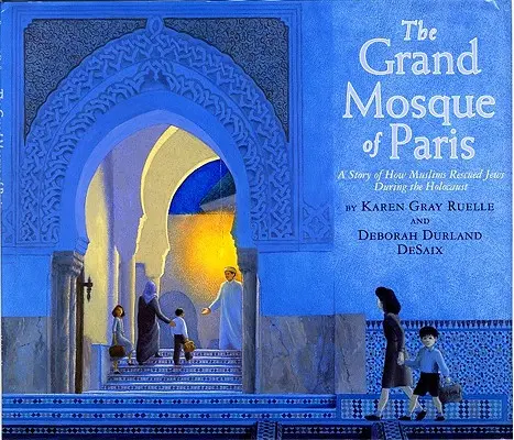 La Grande Mosquée de Paris : Comment les musulmans ont sauvé les juifs pendant l'Holocauste - The Grand Mosque of Paris: A Story of How Muslims Rescued Jews During the Holocaust