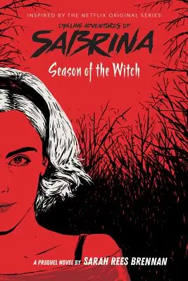 La saison de la sorcière (Les Aventures de Sabrina, Livre 1), 1 - Season of the Witch (the Chilling Adventures of Sabrina, Book 1), 1