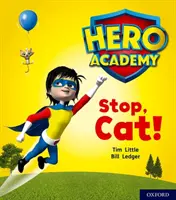 Hero Academy : Oxford Niveau 1+, Bandeau rose : Stop, Cat ! - Hero Academy: Oxford Level 1+, Pink Book Band: Stop, Cat!