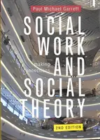 Travail social et théorie sociale : Établir des liens - Social Work and Social Theory: Making Connections