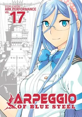 Arpège de l'acier bleu Vol. 17 - Arpeggio of Blue Steel Vol. 17