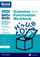Bond SATs Skills : Grammaire et ponctuation - 8-9 ans - Bond SATs Skills: Grammar and Punctuation Workbook - 8-9 years