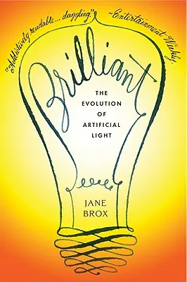 Brillant : L'évolution de la lumière artificielle - Brilliant: The Evolution of Artificial Light