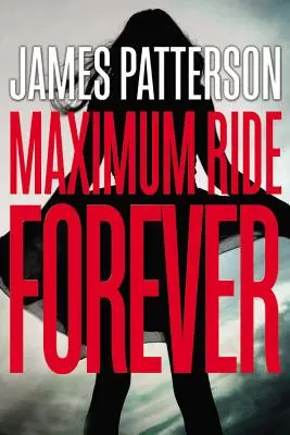 La course au maximum pour l'éternité - Maximum Ride Forever