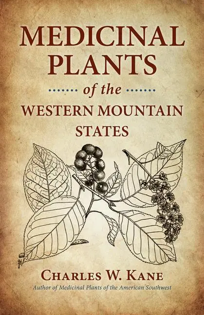 Plantes médicinales des États montagneux de l'Ouest - Medicinal Plants of the Western Mountain States