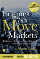 Les moteurs qui font bouger les marchés : L'investissement technologique, des chemins de fer à l'internet et au-delà - Engines That Move Markets: Technology Investing from Railroads to the Internet and Beyond