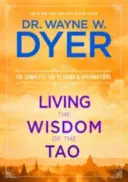 Vivre la sagesse du Tao - Le Tao Te Ching complet et les affirmations - Living the Wisdom of the Tao - The Complete Tao Te Ching and Affirmations