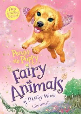 Penny le chiot : Les animaux féeriques du bois de brume - Penny the Puppy: Fairy Animals of Misty Wood