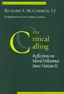 Critical Calling - Réflexions sur les dilemmes moraux depuis Vatican II - Critical Calling - Reflections on Moral Dilemmas Since Vatican II