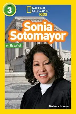 National Geographic Readers : Sonia Sotomayor (L3, espagnol) - National Geographic Readers: Sonia Sotomayor (L3, Spanish)