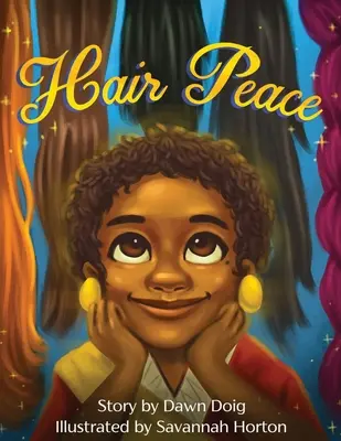 Hair Peace : Une histoire inspirante sur l'image positive de soi et les perceptions de la beauté. - Hair Peace: An inspirational story about positive self-image and perceptions of beauty