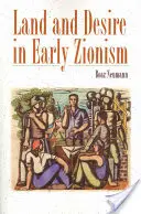 Terre et désir dans le sionisme naissant - Land and Desire in Early Zionism