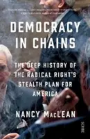 Démocratie enchaînée - l'histoire profonde du plan furtif de la droite radicale pour l'Amérique - Democracy in Chains - the deep history of the radical right's stealth plan for America