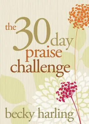 Le défi de la louange en 30 jours - The 30-Day Praise Challenge
