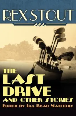 Le dernier voyage : Et autres histoires - The Last Drive: And Other Stories