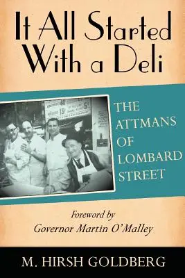 Tout a commencé par une épicerie fine : les Attman de Lombard Street - It All Started with a Deli: The Attmans of Lombard Street
