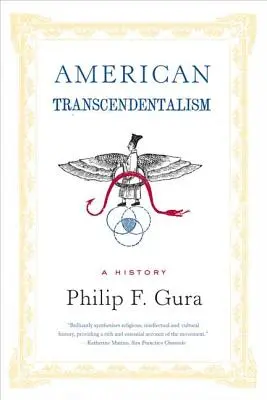 Le transcendantalisme américain : Une histoire - American Transcendentalism: A History