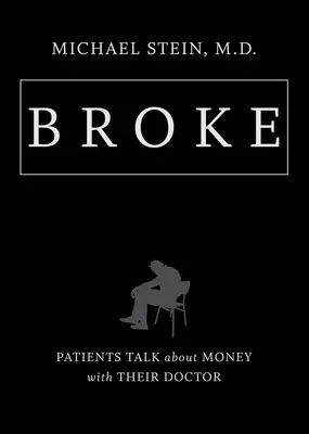 Broke : Les patients parlent d'argent avec leur médecin - Broke: Patients Talk about Money with Their Doctor