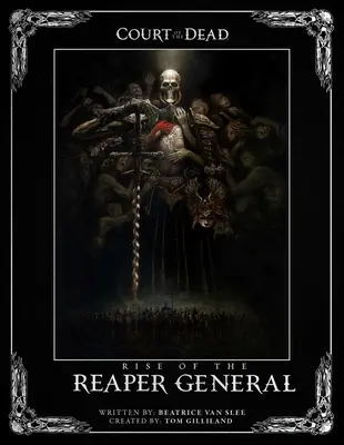 La Cour des Morts : L'ascension du Général Faucheur : Un roman illustré - Court of the Dead: Rise of the Reaper General: An Illustrated Novel