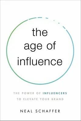 L'âge de l'influence : Le pouvoir des influenceurs pour rehausser votre marque - The Age of Influence: The Power of Influencers to Elevate Your Brand